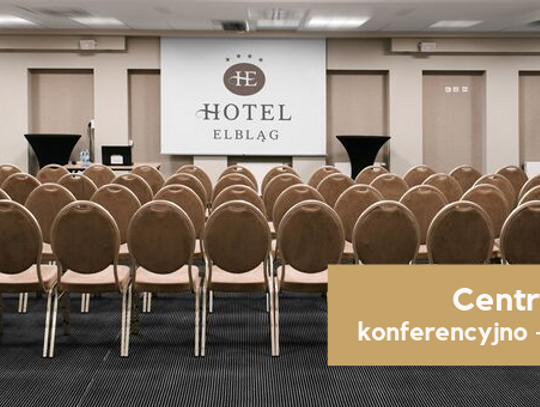 Dlaczego warto zorganizować event biznesowy w Hotelu Elbląg****?