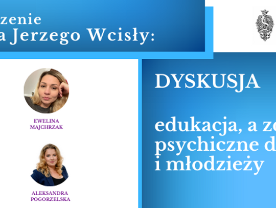 Dyskusja: edukacja, a zdrowie psychiczne dzieci i młodzieży