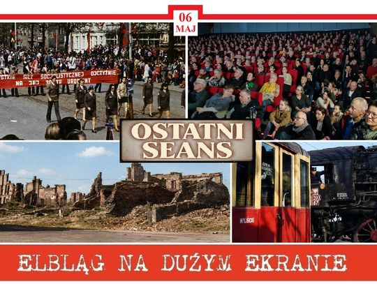 Elbląg na dużym ekranie - ostatni seans