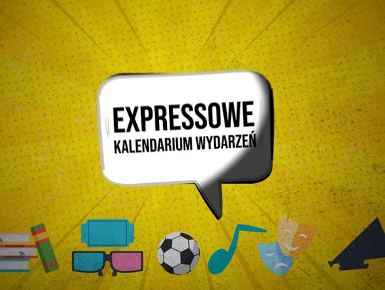 Expressowe Kalendarium Wydarzeń [20.06.2024]