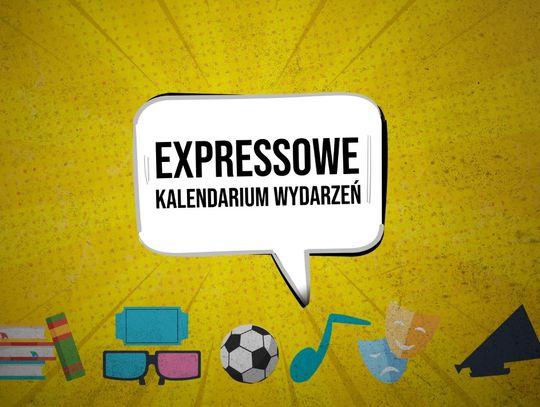 Expressowe Kalendarium Wydarzeń [23.05.2024]