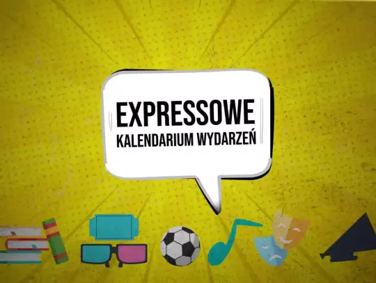 Expressowe kalendarium wydarzeń 30.11