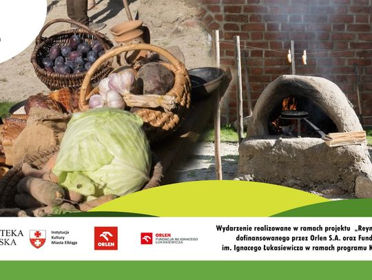 Gdzie barszcz i kapusta, tam chata nie pusta: warsztaty kuchni chłopskiej