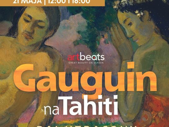 Kino Światowid zaprasza na kolejną odsłonę cyklu filmów o sztuce. 21 maja o 12.00 i 18.00 odbędzie się seans filmu „Gauguin na Tahiti. Raj utracony”.