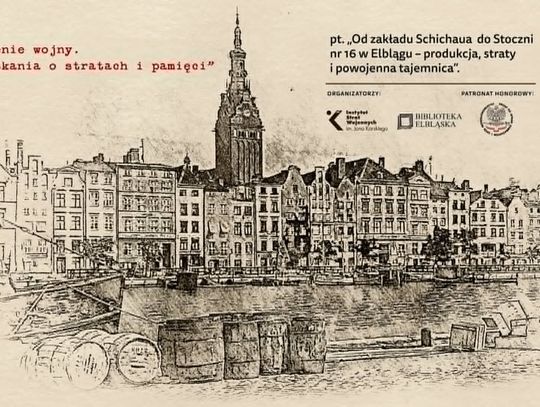 Od zakładu Schichaua do Stoczni nr 16 w Elblągu – wykład dr. Marcina Westphala