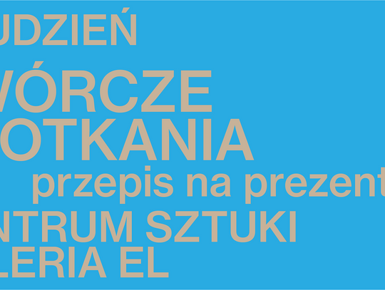 Ostatnie Twórcze spotkania w tym roku Ostatnie Twórcze spotkania w tym roku