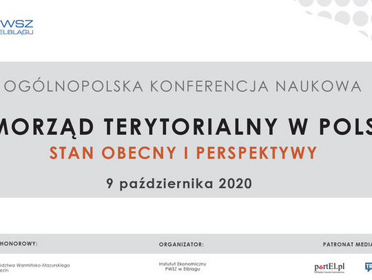 Państwowa Wyższa Szkoła Zawodowa w Elblągu zaprasza do udziału w OGÓLNOPOLSKIEJ KONFERENCJI NAUKOWEJ „SAMORZĄD TERYTORIALNY W POLSCE – STAN OBECNY I PERSPEKTYWY” z okazji 30-lecia samorządu terytorialnego w Polsce.