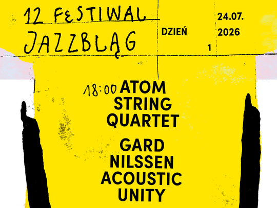 Piątek (24.07.2026) – I Dzień Festiwalu Jazzblągz