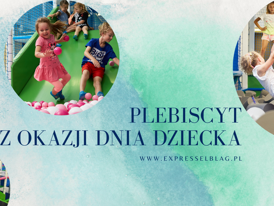 Plebiscyt z okazji Dnia Dziecka 2021