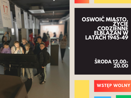 Poznaj powojenny Elbląg na wystawie multimedialnej Poznaj powojenny Elbląg na wystawie multimedialnej