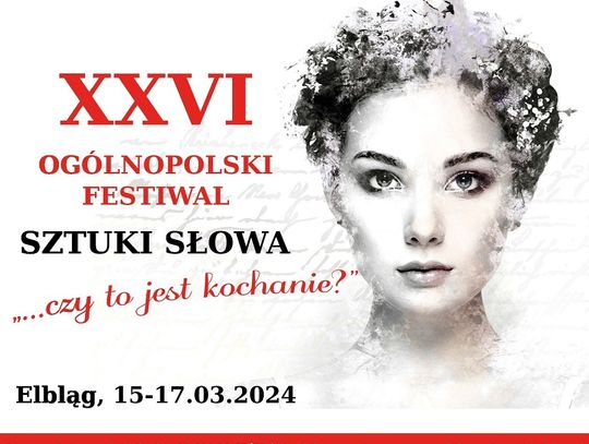 Przed nami XXVI edycja Ogólnopolskiego Festiwalu Sztuki Słowa „...czy to jest kochanie?"