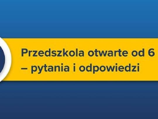 Przedszkola otwarte od 6 maja – pytania i odpowiedzi