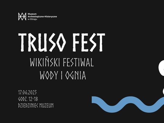 Truso Fest: wikiński festiwal wody i ognia