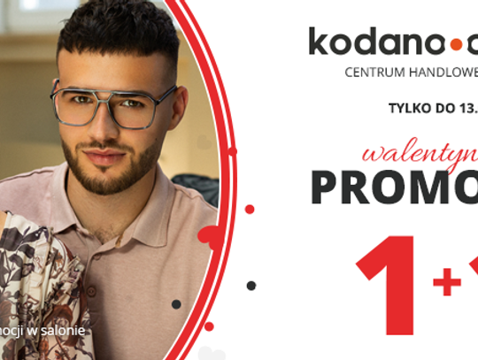 Walentynkowa promocja w KODANO Optyk! Drugie okulary za 1zł!