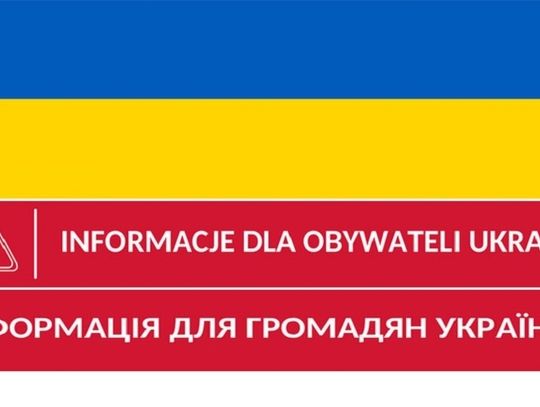 Ważne informacje dla uchodźców z Ukrainy