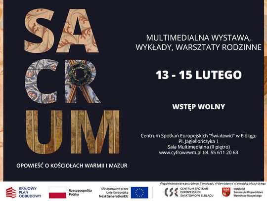 Wernisaż wystawy multimedialnej „Sacrum. Opowieść o kościołach Warmii i Mazur” Wernisaż wystawy multimedialnej „Sacrum. Opowieść o kościołach Warmii i Mazur”