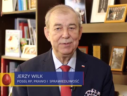 Wielkanocne życzenia od Posła RP Jerzego Wilka