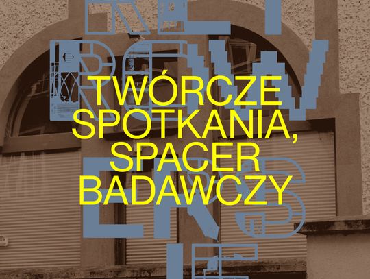 Zapraszamy na spacer badawczy i twórcze spotkania