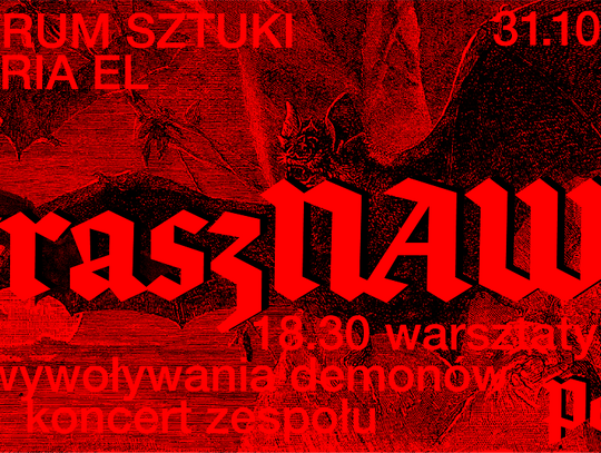 Zapraszamy na straszNAWĘ do Galerii EL Zapraszamy na straszNAWĘ do Galerii EL