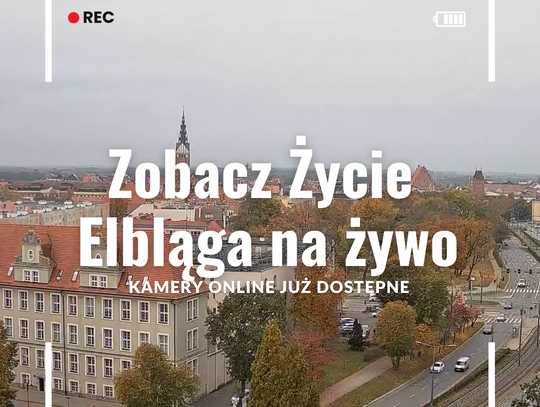 Zobacz życie Elbląga na żywo