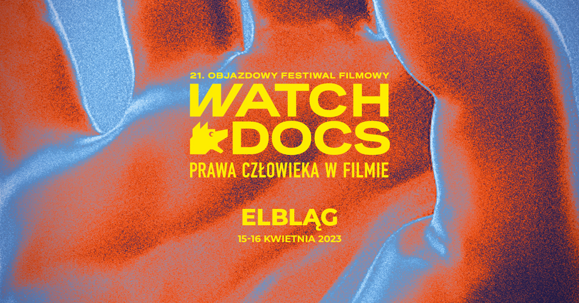 21. Objazdowy Festiwal Filmowy WATCH DOCS. Prawa Człowieka w Filmie – Elbląg 2023