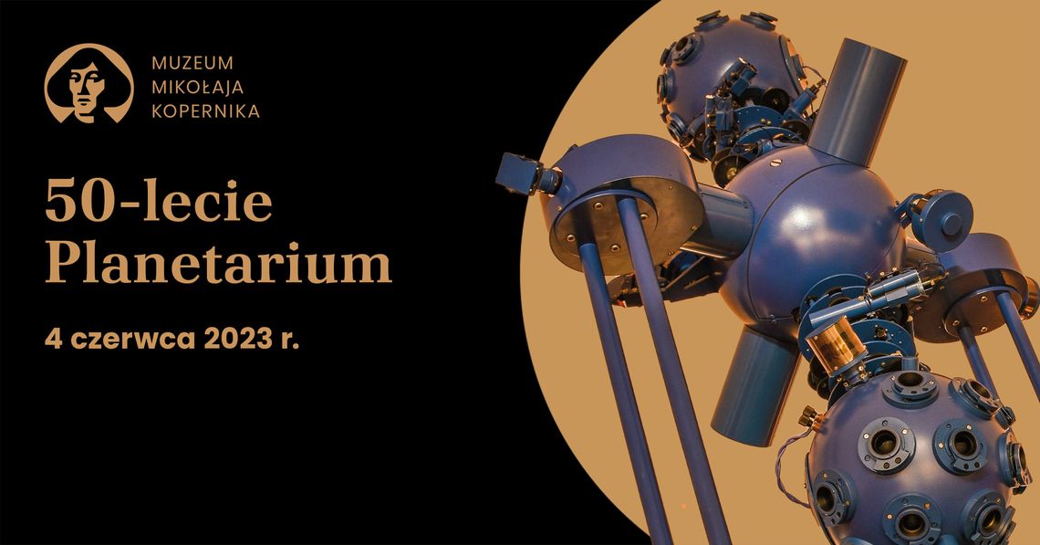 50-lecie Planetarium Muzeum Mikołaja Kopernika we Fromborku