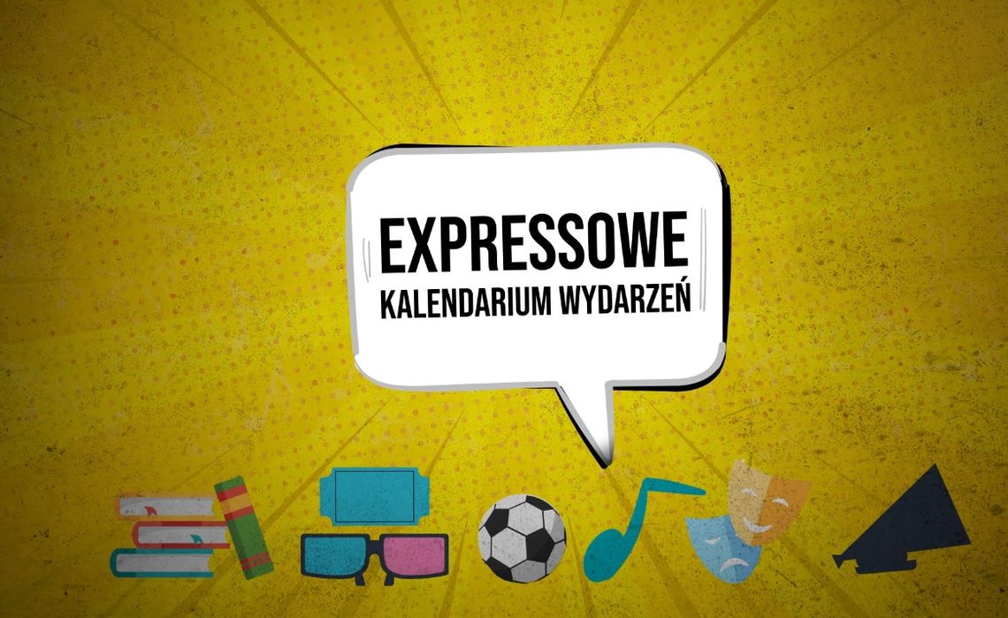 Expressowe Kalendarium Wydarzeń [16.11.2023]