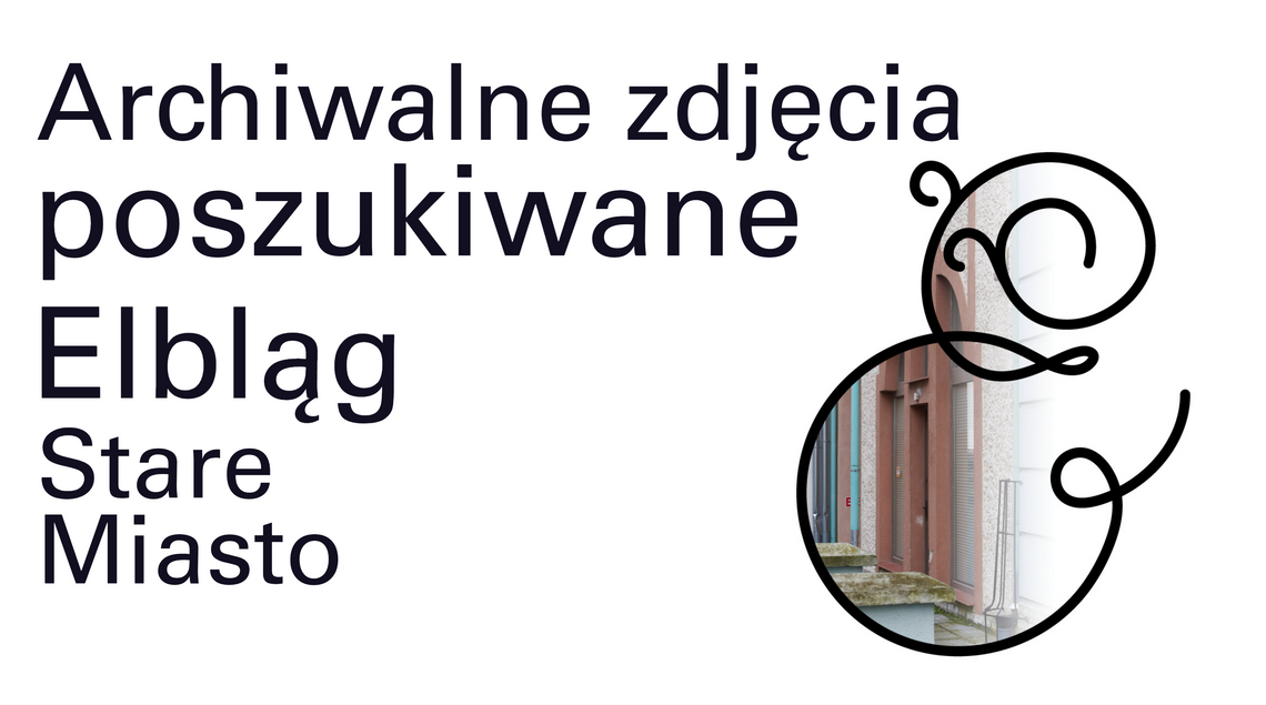 Galeria EL zbiera archiwalne zdjęcia Starego Miasta