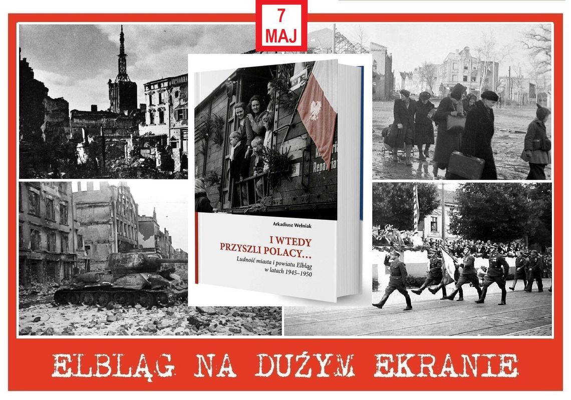 I wtedy przyszli Polacy w „Elblągu na dużym ekranie”