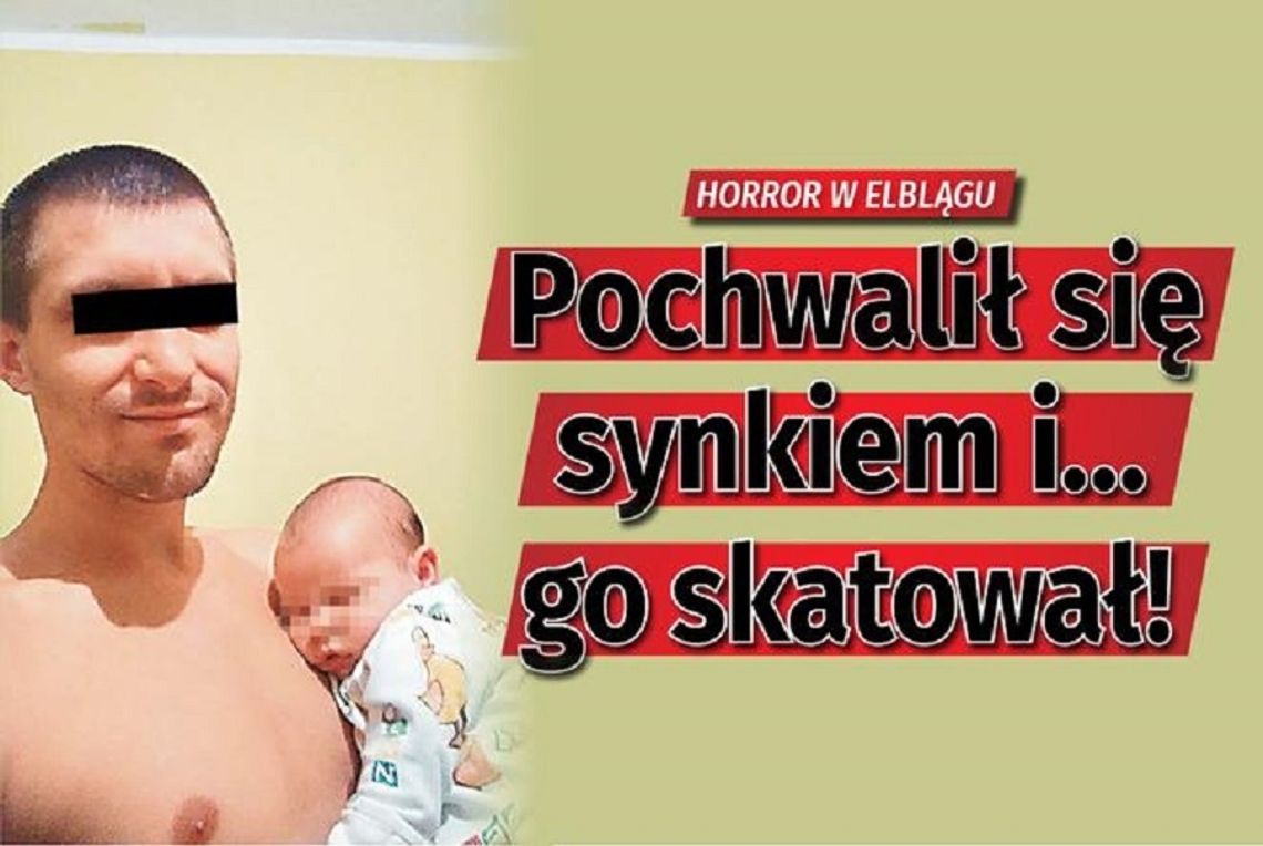 Pochwalił się synkiem i go skatował. [ŚLEDZTWO SUPER EXPRESS]