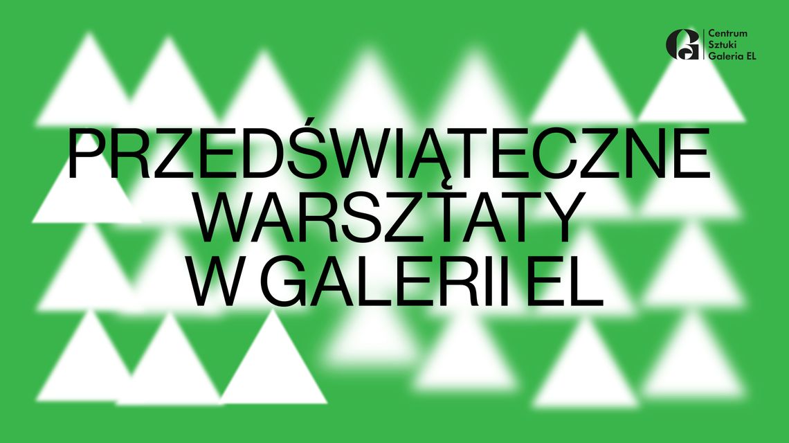 Przedświąteczne warsztaty w Galerii EL