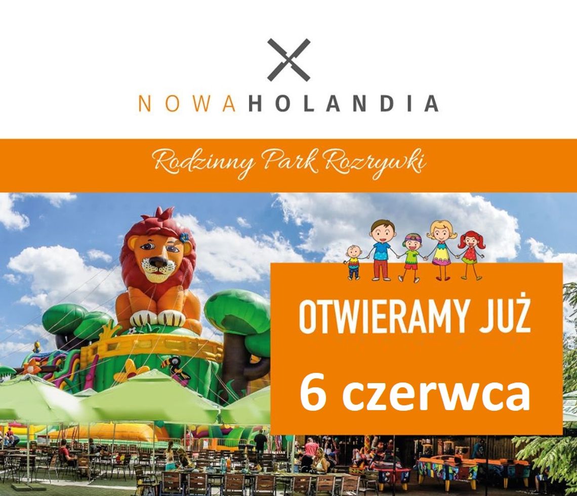 Rodzinny Park Rozrywki Nowa Holandia – otwarcie 6 czerwca