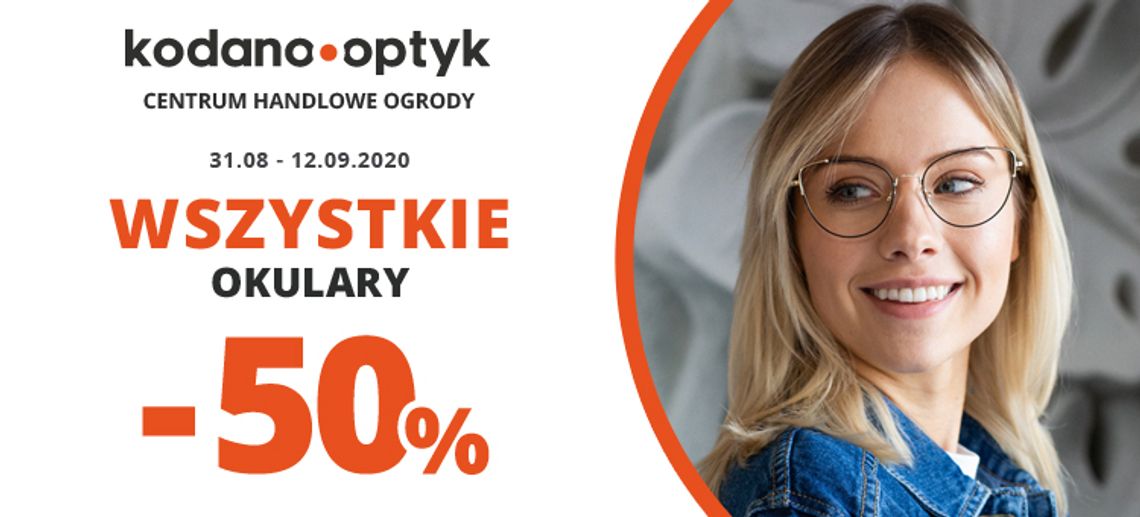 Totalna wyprzedaż w KODANO Optyk! Wszystkie okulary 50% taniej!