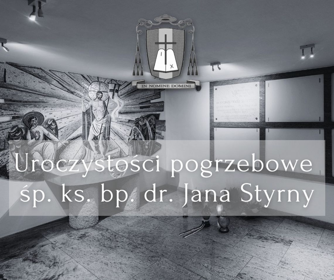 Uroczystości pogrzebowe śp. ks. bp. Jana Styrny [NA ŻYWO]