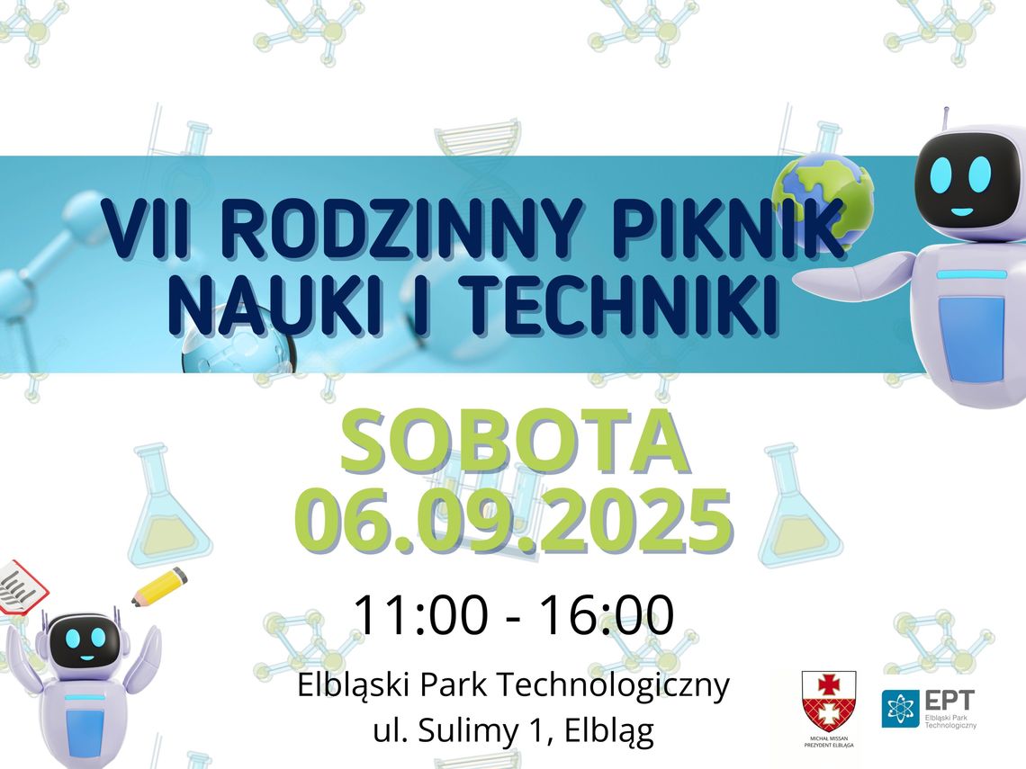 VII Rodzinny Piknik Nauki i Techniki - wiedza i zabawa w jednym miejscu!