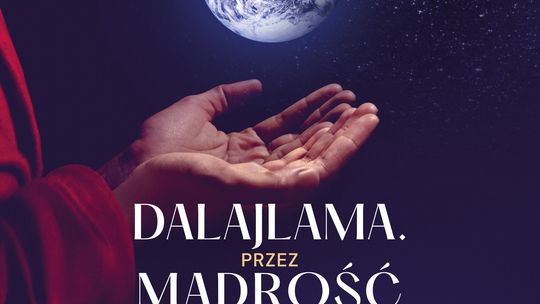 "Dalajlama. Przez mądrość do szczęścia" w Kinie Światowid "Dalajlama. Przez mądrość do szczęścia" w Kinie Światowid