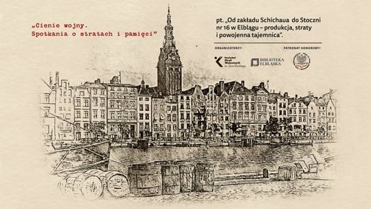 Od zakładu Schichaua do Stoczni nr 16 w Elblągu – wykład dr. Marcina Westphala Od zakładu Schichaua do Stoczni nr 16 w Elblągu – wykład dr. Marcina Westphala