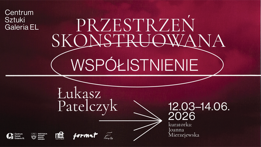 Przestrzeń skonstruowana - współistnienie | Łukasz Patelczyk