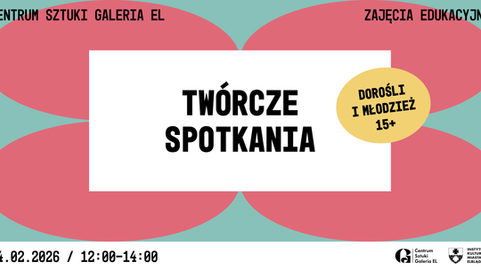 Twórcze Spotkania | Miłość, sztuka i odrobina całej reszty Twórcze Spotkania | Miłość, sztuka i odrobina całej reszty