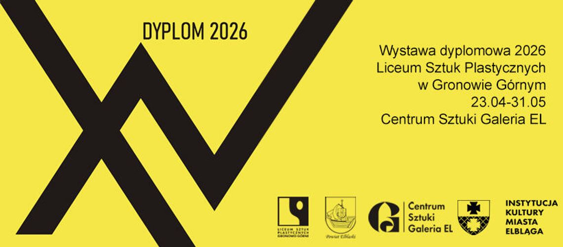 DYPLOMY 2026 | Wystawa Dyplomowa Liceum Sztuk Plastycznych w Gronowie Górnym