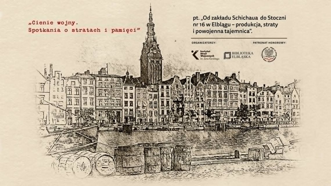 Od zakładu Schichaua do Stoczni nr 16 w Elblągu – wykład dr. Marcina Westphala Od zakładu Schichaua do Stoczni nr 16 w Elblągu – wykład dr. Marcina Westphala