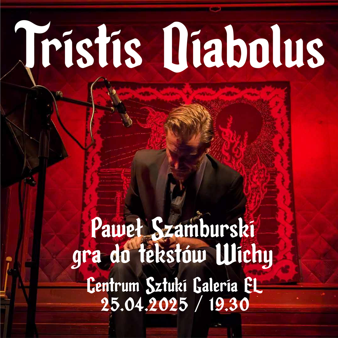 Tristis Diabolus | Paweł Szamburski gra do tekstów Wichy Tristis Diabolus | Paweł Szamburski gra do tekstów Wichy