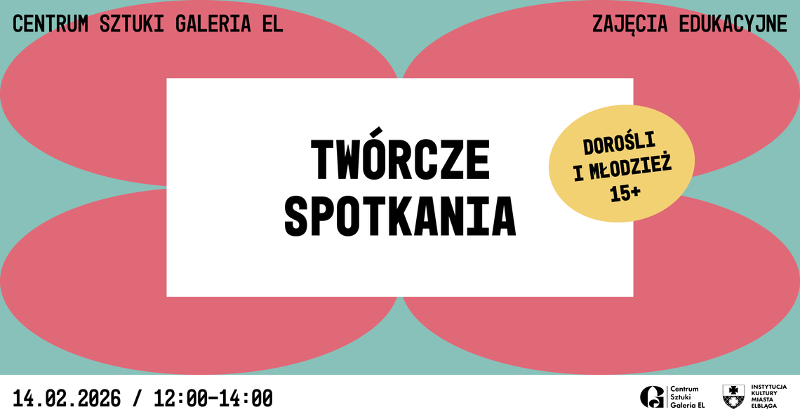 Twórcze Spotkania | Miłość, sztuka i odrobina całej reszty Twórcze Spotkania | Miłość, sztuka i odrobina całej reszty